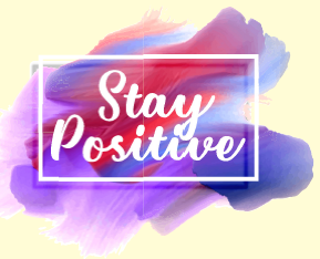 HOW TO BE HAPPY BY MAKING POSITIVITY AN EVERYDAY HABIT