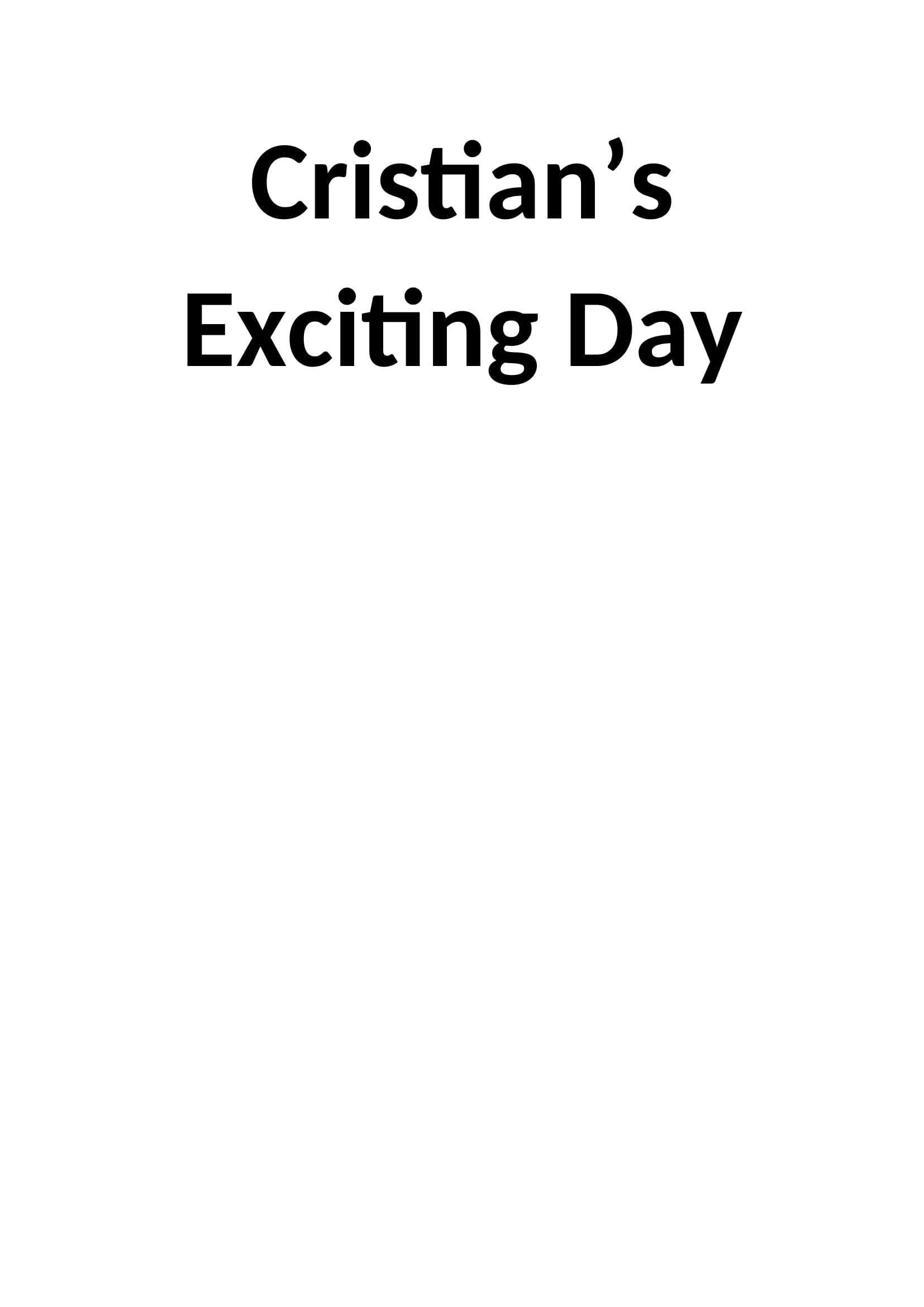 Cristian’s Exciting Day