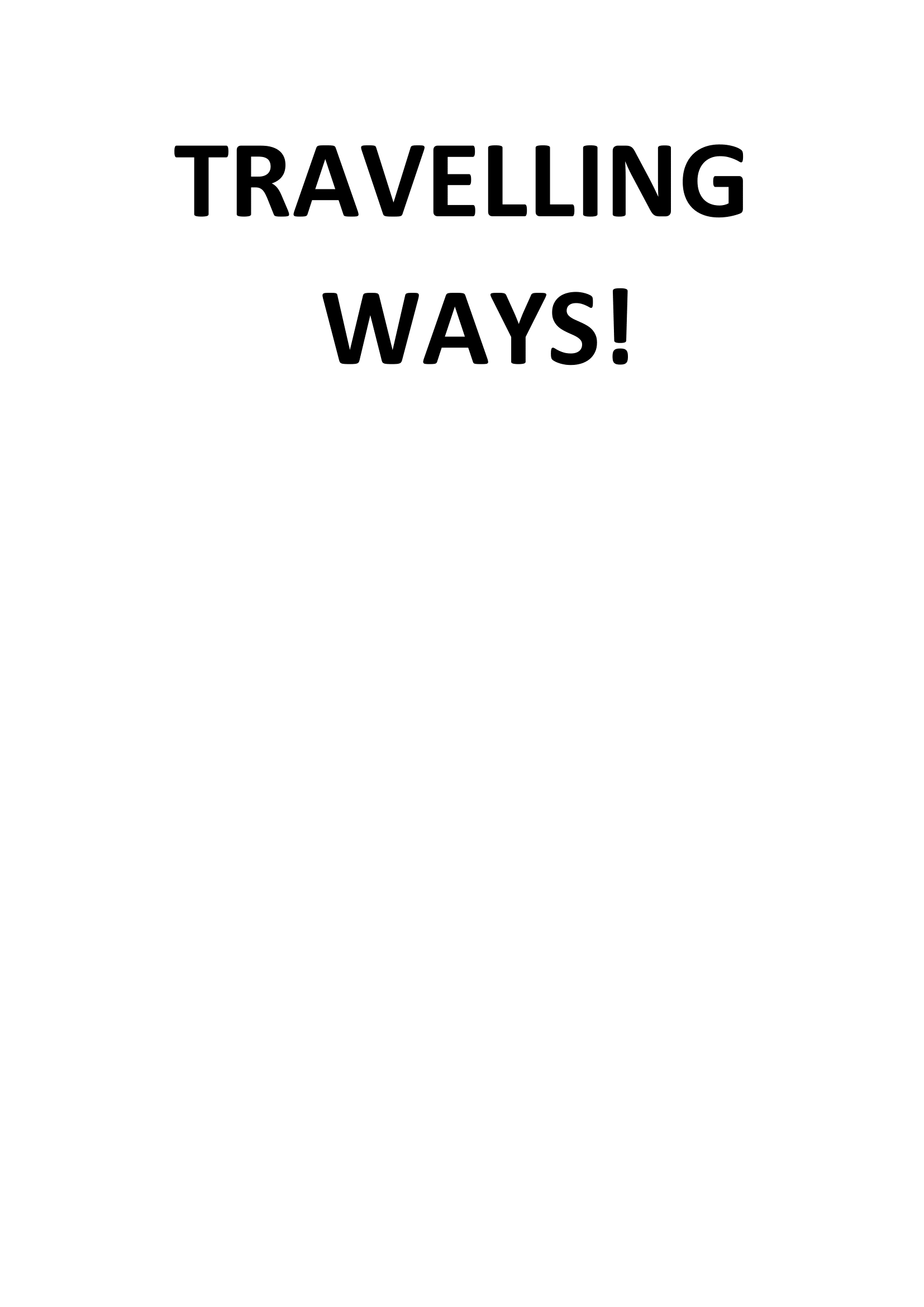 Travelling Ways!