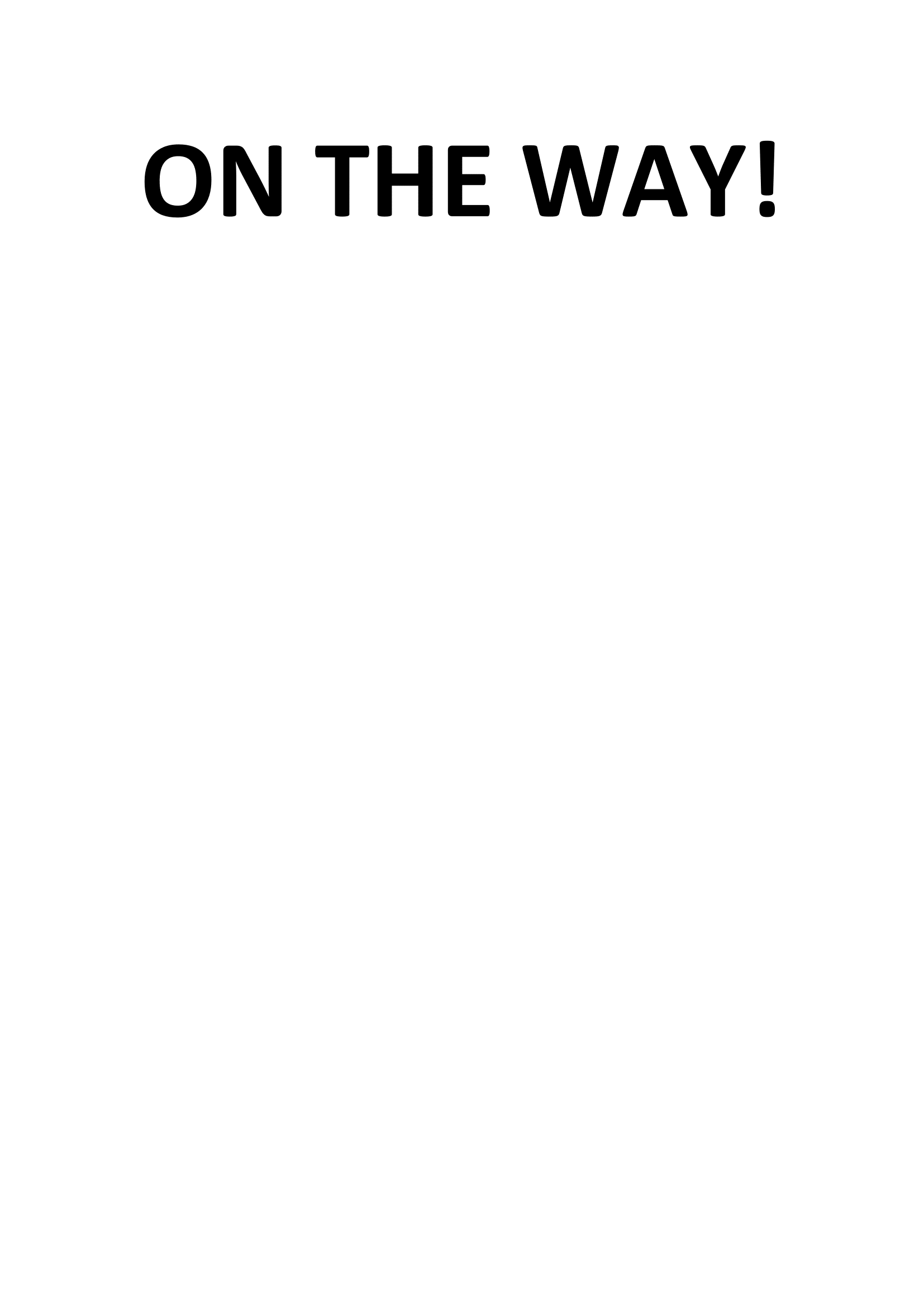 On the way!