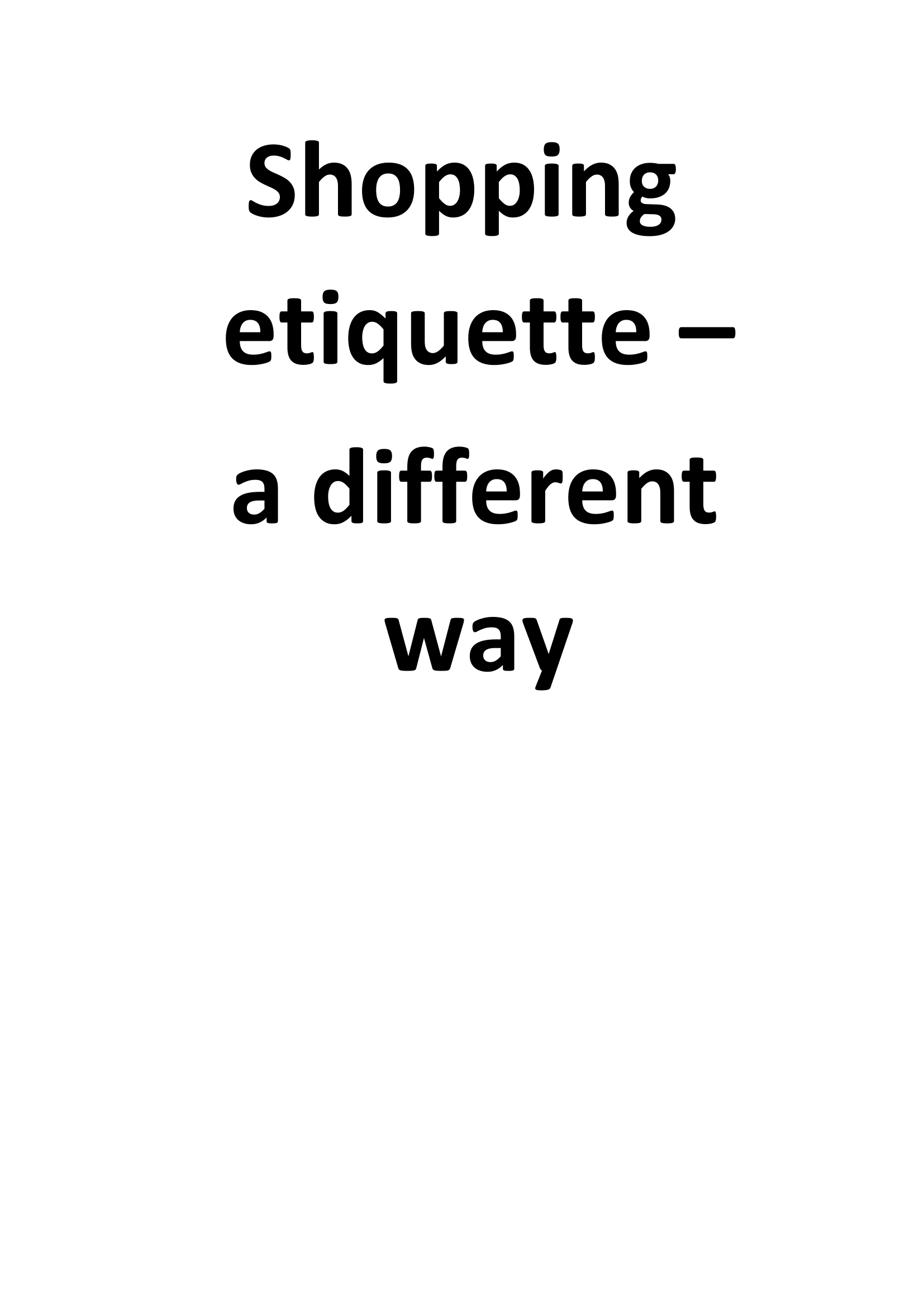 Shopping Etiquette – A Different Way